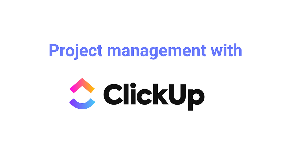 Mastering Project Management with ClickUp