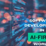 Software Development in the AI-First World